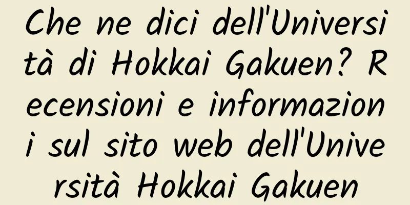 Che ne dici dell'Università di Hokkai Gakuen? Recensioni e informazioni sul sito web dell'Università Hokkai Gakuen