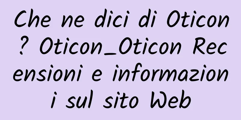 Che ne dici di Oticon? Oticon_Oticon Recensioni e informazioni sul sito Web