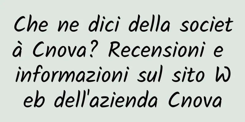 Che ne dici della società Cnova? Recensioni e informazioni sul sito Web dell'azienda Cnova
