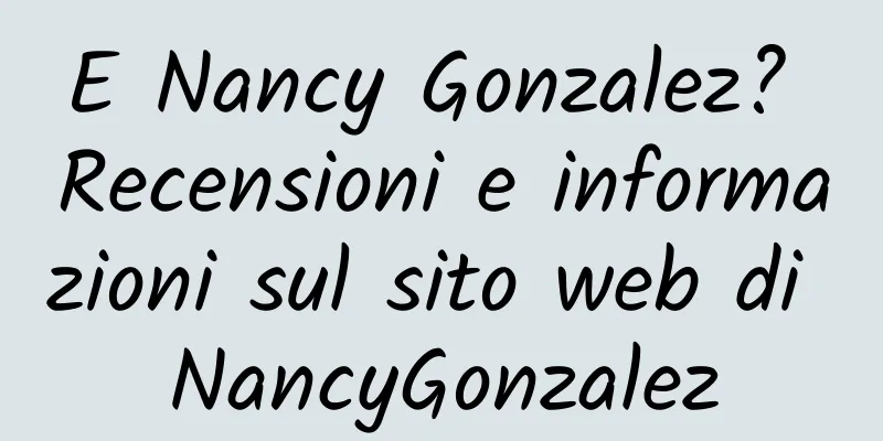 E Nancy Gonzalez? Recensioni e informazioni sul sito web di NancyGonzalez