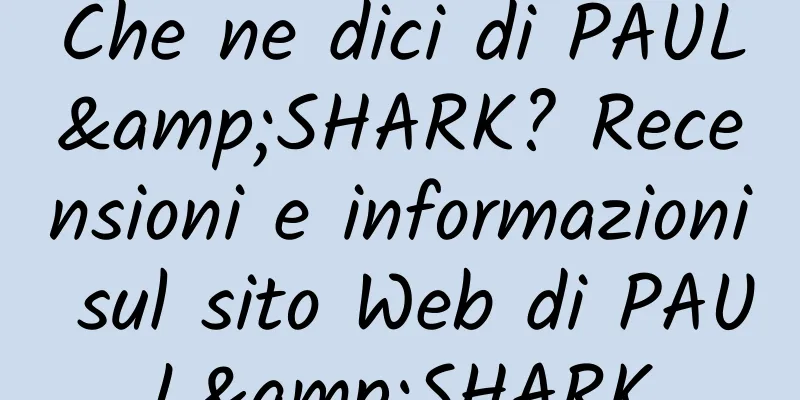 Che ne dici di PAUL&SHARK? Recensioni e informazioni sul sito Web di PAUL&SHARK