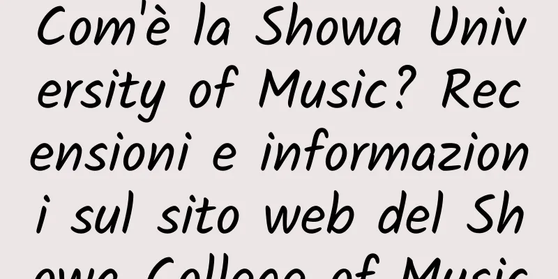 Com'è la Showa University of Music? Recensioni e informazioni sul sito web del Showa College of Music
