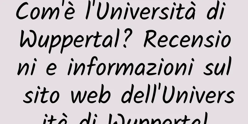 Com'è l'Università di Wuppertal? Recensioni e informazioni sul sito web dell'Università di Wuppertal