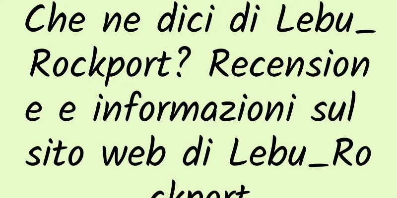 Che ne dici di Lebu_Rockport? Recensione e informazioni sul sito web di Lebu_Rockport