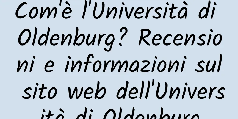 Com'è l'Università di Oldenburg? Recensioni e informazioni sul sito web dell'Università di Oldenburg