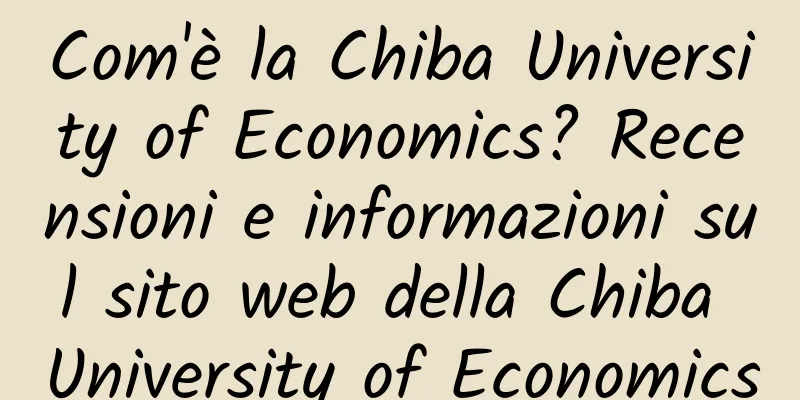 Com'è la Chiba University of Economics? Recensioni e informazioni sul sito web della Chiba University of Economics