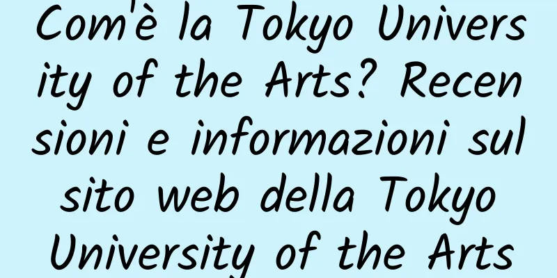 Com'è la Tokyo University of the Arts? Recensioni e informazioni sul sito web della Tokyo University of the Arts