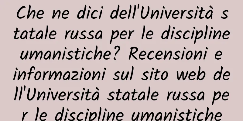 Che ne dici dell'Università statale russa per le discipline umanistiche? Recensioni e informazioni sul sito web dell'Università statale russa per le discipline umanistiche