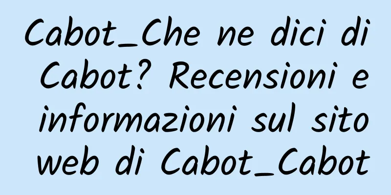 Cabot_Che ne dici di Cabot? Recensioni e informazioni sul sito web di Cabot_Cabot
