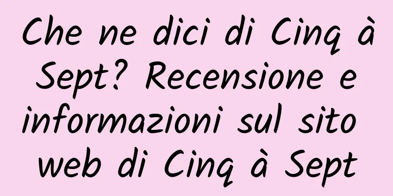 Che ne dici di Cinq à Sept? Recensione e informazioni sul sito web di Cinq à Sept