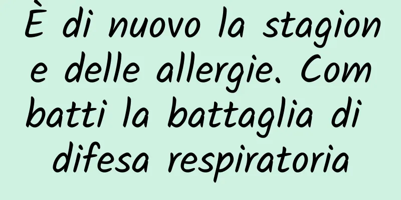 È di nuovo la stagione delle allergie. Combatti la battaglia di difesa respiratoria