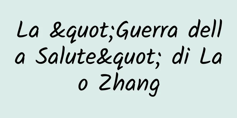La "Guerra della Salute" di Lao Zhang