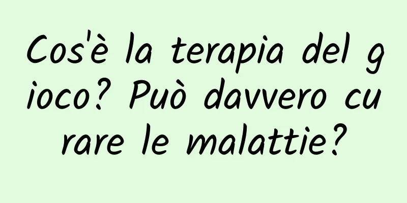 Cos'è la terapia del gioco? Può davvero curare le malattie?