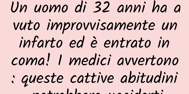 Un uomo di 32 anni ha avuto improvvisamente un infarto ed è entrato in coma! I medici avvertono: queste cattive abitudini potrebbero ucciderti