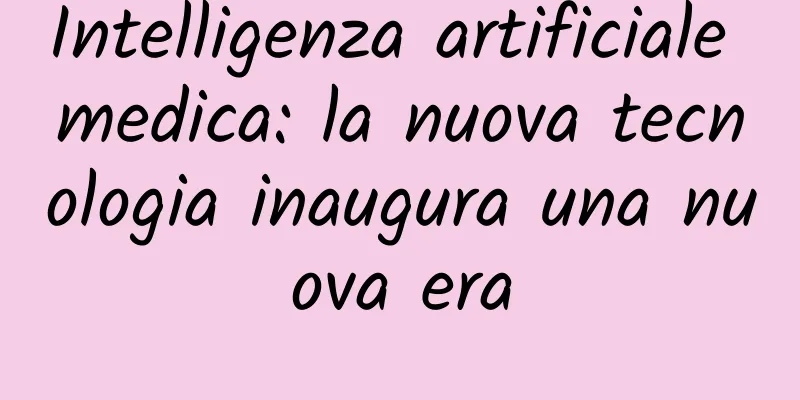 Intelligenza artificiale medica: la nuova tecnologia inaugura una nuova era