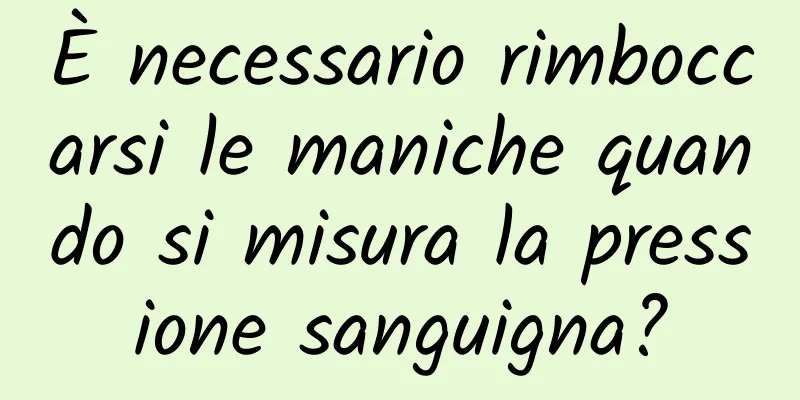 È necessario rimboccarsi le maniche quando si misura la pressione sanguigna?