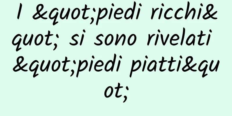 I "piedi ricchi" si sono rivelati "piedi piatti"