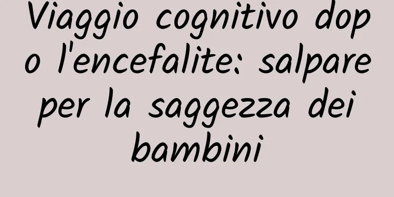 Viaggio cognitivo dopo l'encefalite: salpare per la saggezza dei bambini