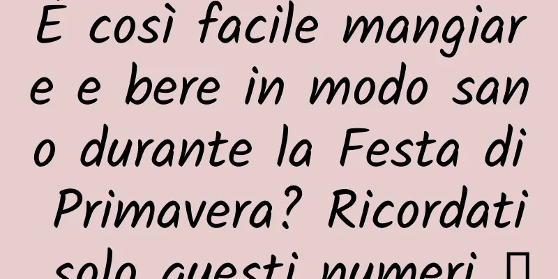 È così facile mangiare e bere in modo sano durante la Festa di Primavera? Ricordati solo questi numeri →