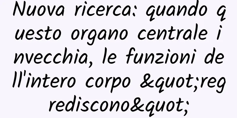 Nuova ricerca: quando questo organo centrale invecchia, le funzioni dell'intero corpo "regrediscono"