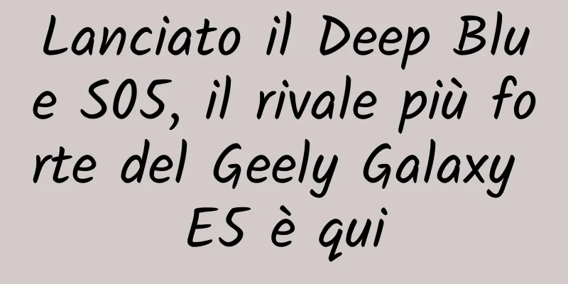 Lanciato il Deep Blue S05, il rivale più forte del Geely Galaxy E5 è qui