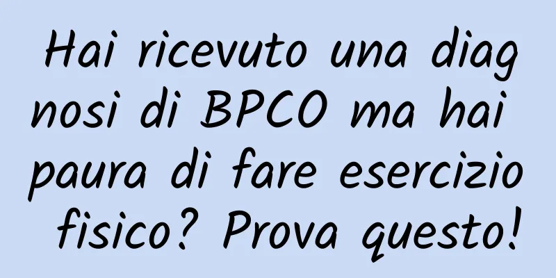 Hai ricevuto una diagnosi di BPCO ma hai paura di fare esercizio fisico? Prova questo!
