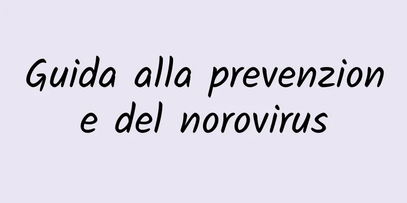 Guida alla prevenzione del norovirus