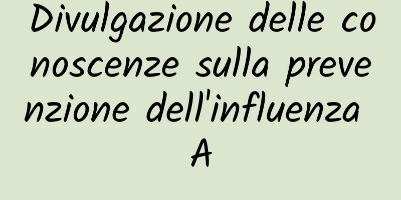 Divulgazione delle conoscenze sulla prevenzione dell'influenza A