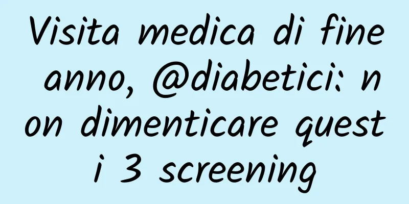 Visita medica di fine anno, @diabetici: non dimenticare questi 3 screening