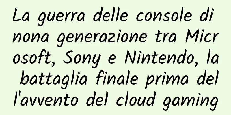 La guerra delle console di nona generazione tra Microsoft, Sony e Nintendo, la battaglia finale prima dell'avvento del cloud gaming