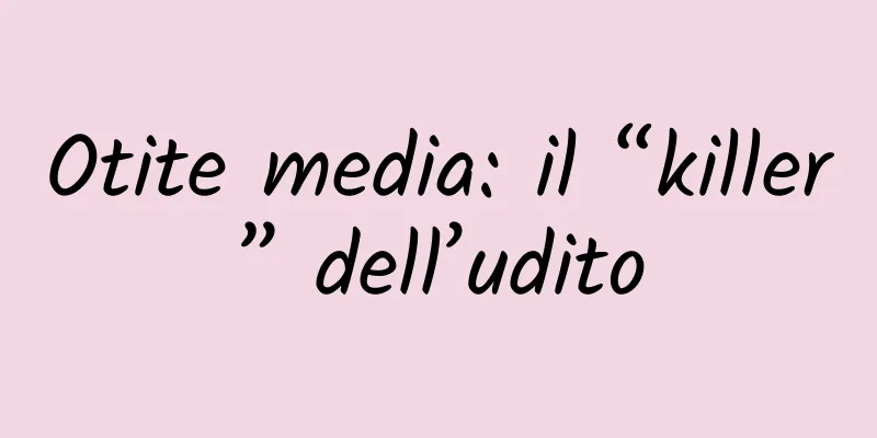 Otite media: il “killer” dell’udito