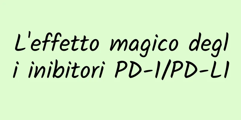 L'effetto magico degli inibitori PD-1/PD-L1