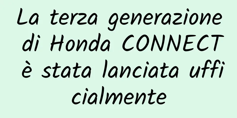 La terza generazione di Honda CONNECT è stata lanciata ufficialmente