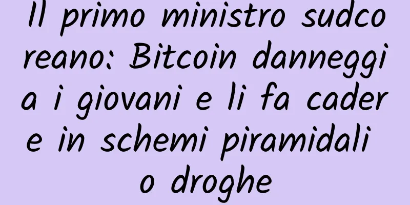 Il primo ministro sudcoreano: Bitcoin danneggia i giovani e li fa cadere in schemi piramidali o droghe
