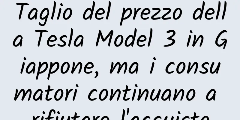 Taglio del prezzo della Tesla Model 3 in Giappone, ma i consumatori continuano a rifiutare l'acquisto
