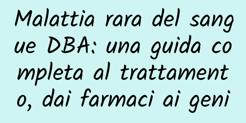 Malattia rara del sangue DBA: una guida completa al trattamento, dai farmaci ai geni