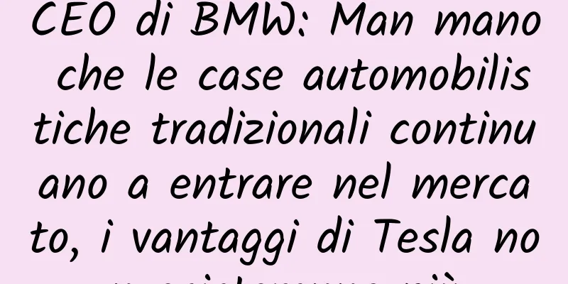 CEO di BMW: Man mano che le case automobilistiche tradizionali continuano a entrare nel mercato, i vantaggi di Tesla non esisteranno più