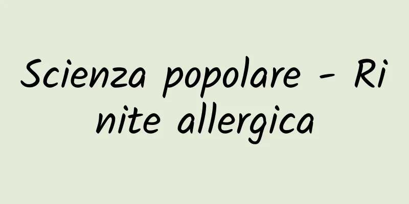 Scienza popolare - Rinite allergica