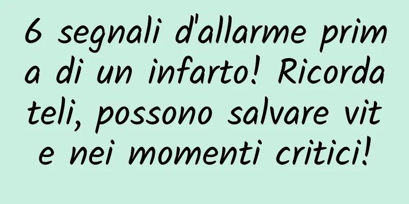 6 segnali d'allarme prima di un infarto! Ricordateli, possono salvare vite nei momenti critici!