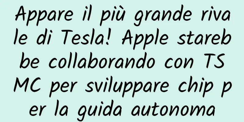 Appare il più grande rivale di Tesla! Apple starebbe collaborando con TSMC per sviluppare chip per la guida autonoma