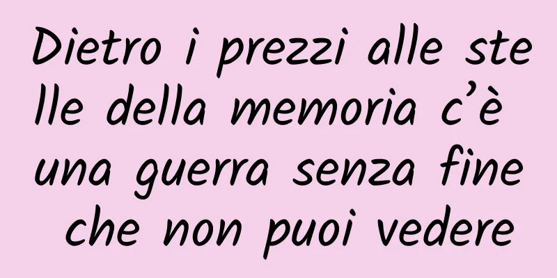 Dietro i prezzi alle stelle della memoria c’è una guerra senza fine che non puoi vedere