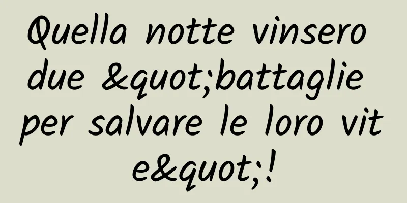Quella notte vinsero due "battaglie per salvare le loro vite"!