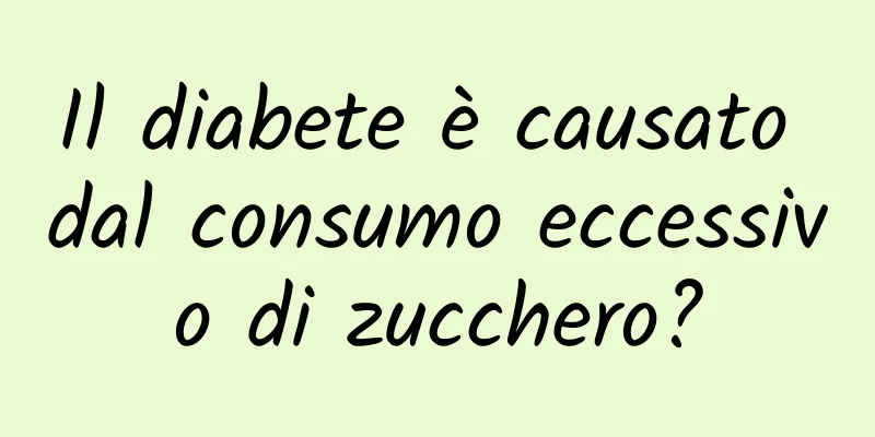 Il diabete è causato dal consumo eccessivo di zucchero?