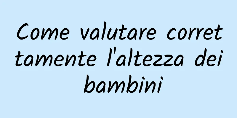 Come valutare correttamente l'altezza dei bambini