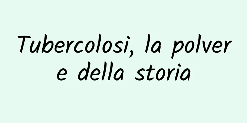 Tubercolosi, la polvere della storia