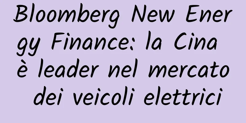 Bloomberg New Energy Finance: la Cina è leader nel mercato dei veicoli elettrici