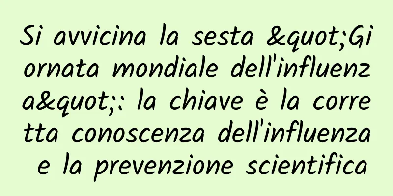 Si avvicina la sesta "Giornata mondiale dell'influenza": la chiave è la corretta conoscenza dell'influenza e la prevenzione scientifica