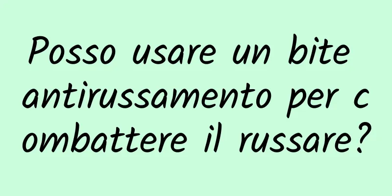 Posso usare un bite antirussamento per combattere il russare?
