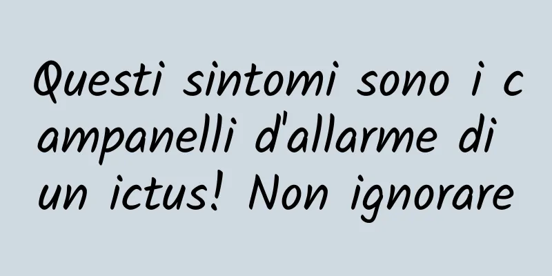 Questi sintomi sono i campanelli d'allarme di un ictus! Non ignorare