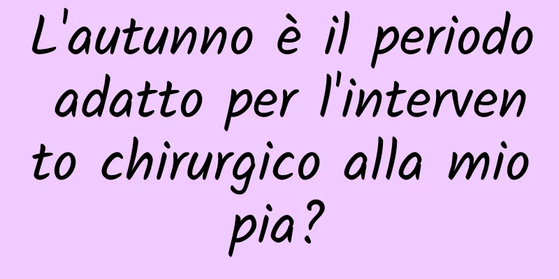 L'autunno è il periodo adatto per l'intervento chirurgico alla miopia?